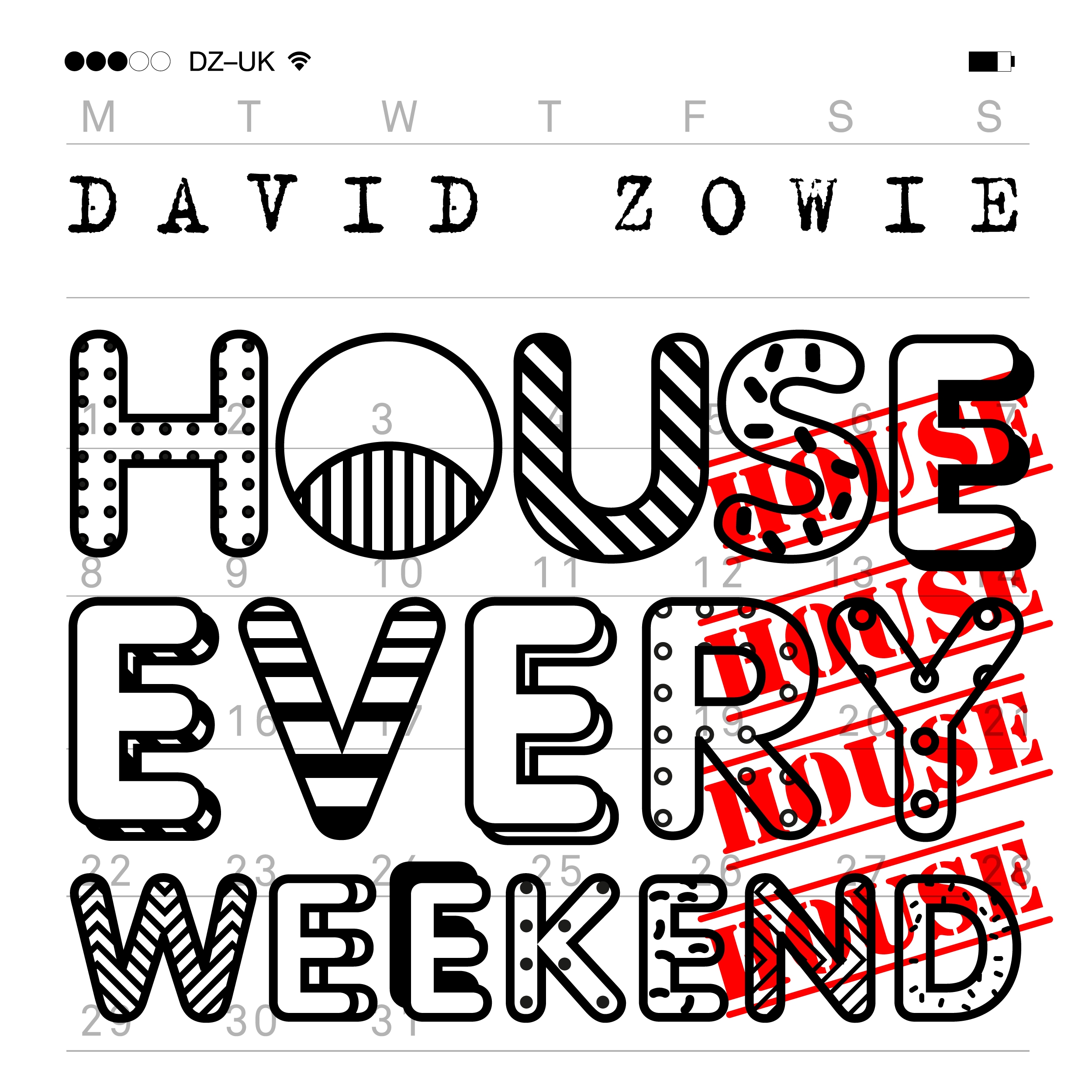 david zowie house every weekend david zowie house every weekend